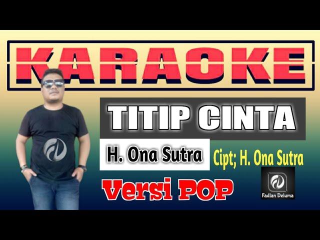 TITIP CINTA KARAOKE VERSI POP Ona Sutra | New Version Fadlan Deluma