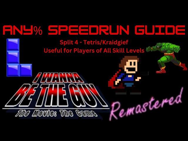 I Wanna Be the Guy Remastered Any% Speedrun Guide - Tetris + Kraidgief