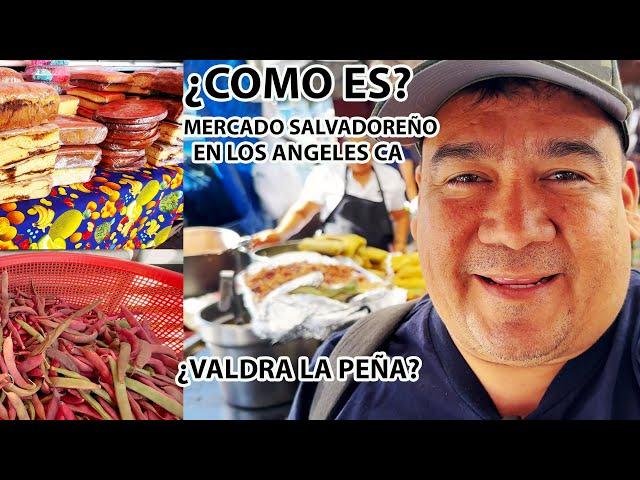 Asi es el MERCADITO SALVADOREÑO EN LOS ANGELES  ¿VALDRA LA PENA?|  Youtubero Salvadoreño