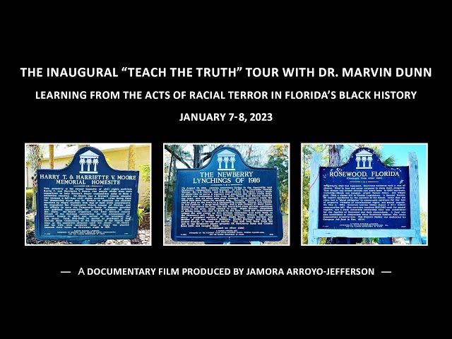 The Inaugural "Teach The Truth" Tour with Dr. Marvin Dunn | Documentary by Jamora Arroyo-Jefferson