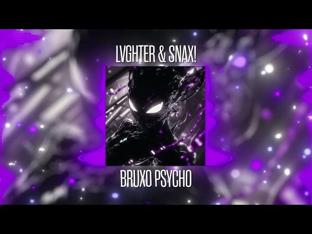 LVGHTER, SNAX! - BRUXO PSYCHO (Official Video)