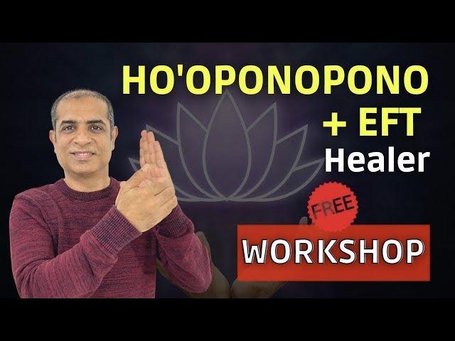 Advance Ho'Oponopono + EFT Healer Certification Workshop | Free for All | Mitesh Khatri