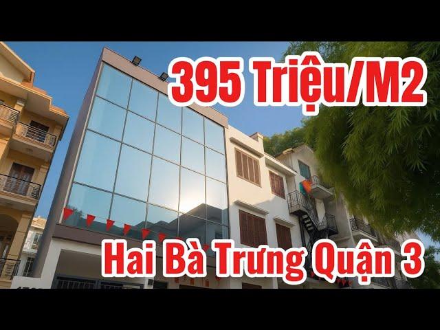 Bán Nhà Hai Bà Trưng Quận 3 - Mặt Tiền 15m Ngay Nguyễn Đình Chiểu - Chỉ 395 Triệu /m2