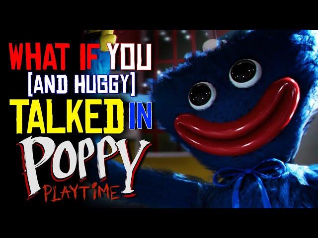 What If You (and Huggy) Talked in Poppy Playtime? (Parody)