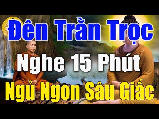 Mỗi Tối Nghe"Lời Phật Dạy"NHẸ LÒNG"Ngủ Ngon"Tiêu Tan Mọi Phiền Muộn Khổ Đau"Trong Cuộc Sống"#Mới