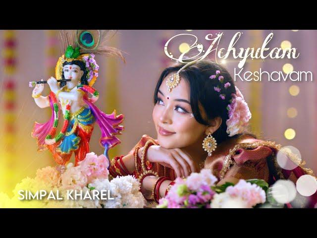 ACHYUTAM KESHAVAM || SIMPAL KHAREL NEW SONG | RADHA KRSIHNA BHAJAN 2024 | BHAKTI SONG | JANMASHTAMI