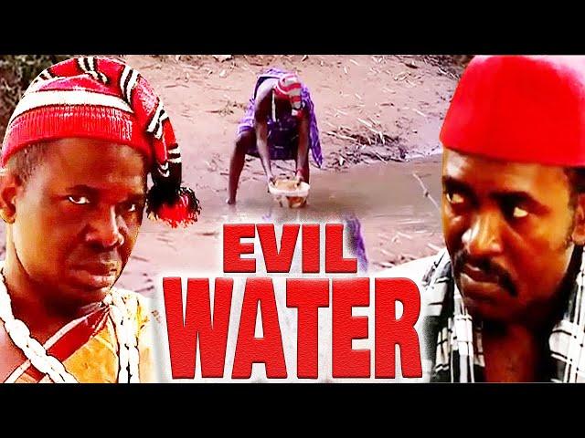 EVIL WATER - Onu Felix Price Of Royalty (CHIWETALU AGU, COLOMBUS IROSANGA) NOLLYWOOD CLASSIC MOVIES