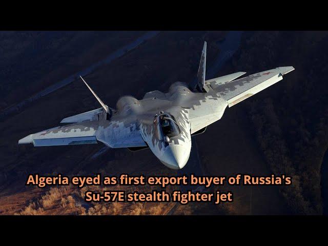 Algeria eyed as first export buyer of Russia's Su 57E stealth fighter jet