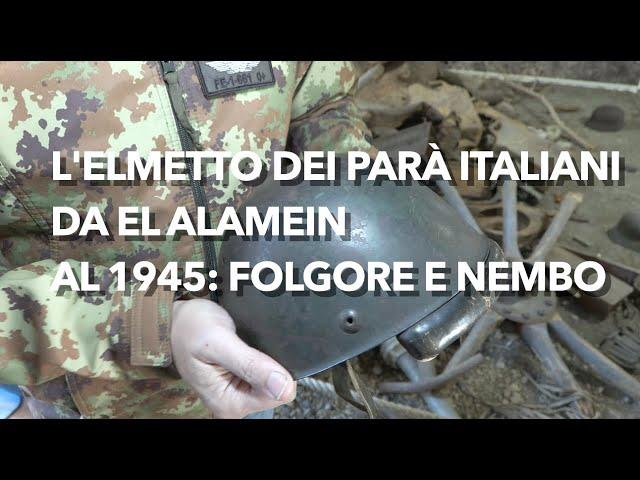 The helmet of the paratroopers (Folgore and Nembo) from Alamein to '45. History of helmets and he...