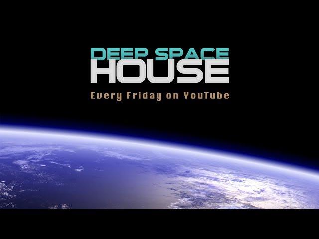 Deep Space House Show 073 | Deep House & Chill Out Music | 2013 Mix