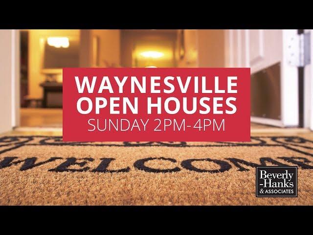 Waynesville Open Houses 05.05.19 Beverly Hanks & Associates