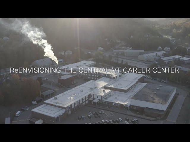 ReEnvisioning The Central Vermont Career Center