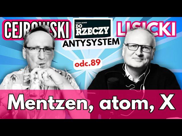 Mentzen, opcja atomowa i zamkniecie X w Brazylii - Cejrowski i Lisicki - Antysystem 89 z 2024/9/4