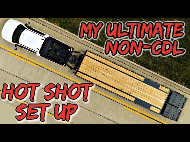 Hot Shot Trucking | Episode 5 | My NON CDL Hot Shot Set Up (Watch before you buy a trailer)