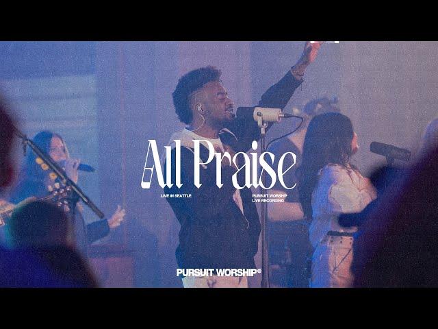 All Praise ft. Jared Moses | Pursuit Worship