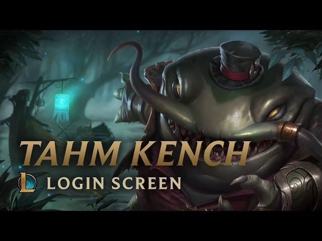 Tahm Kench, the River King | Login Screen - League of Legends