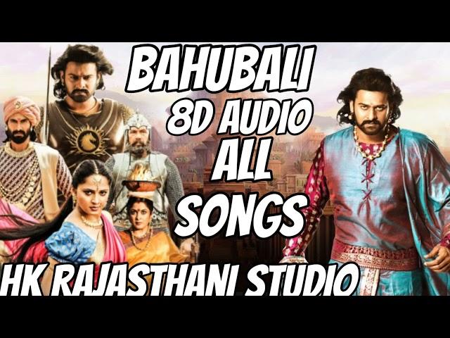 BAHUBALI 1/2 MOVIE NONSTOP 8D AUDIO SONG NONSTOP SONGS