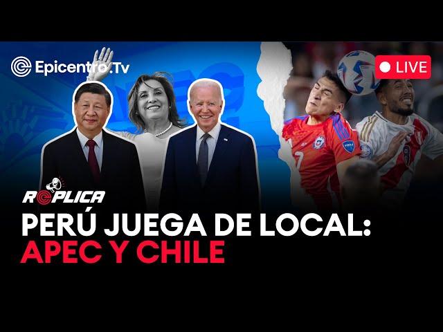 #Replica | APEC: China vs EEUU | Fútbol: Perú vs Chile