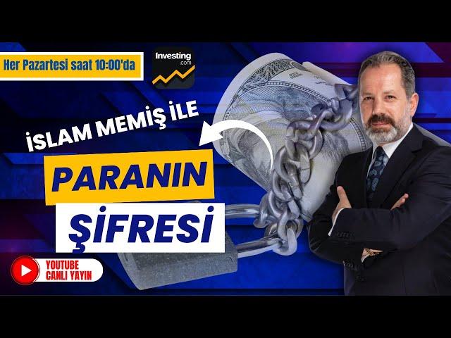 İslam Memiş ile Paranın Şifresi Her Pazartesi saat 10:00'da (YouTube Canlı Yayın)