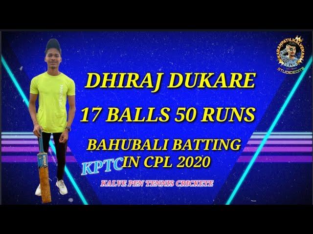 DHIRAJ DUKRE BAHUBALI BATTING IN CPL | 17 BALLS 50 RUNS | CHOUK PREMIER LEAGUE 2020 | ASRE | KALVE |