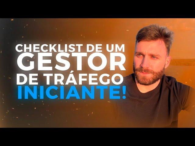 Checklist do Gestor de Tráfego Pago Iniciante | 4 Passos