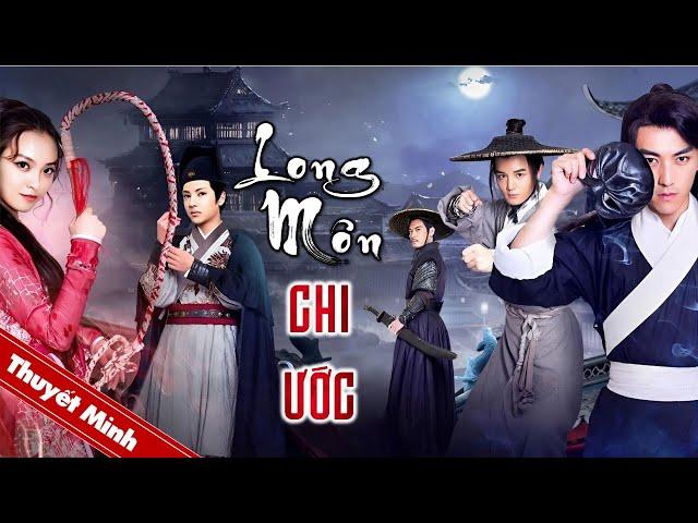 LONG MÔN CHI ƯỚC | Phim Cổ Trang Võ Thuật Trung Quốc Siêu Hấp Dẫn | PHIM LẺ 2024