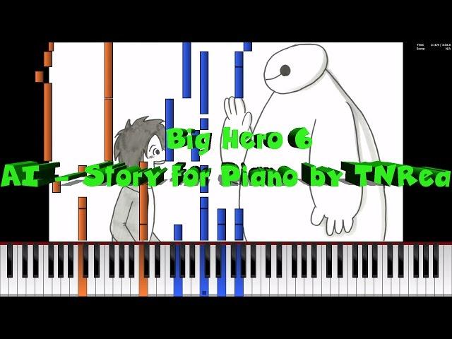 [Piano Tutorial] Piano From Above - Big Hero 6 (BAYMAX) - AI - Story ~ TNRea