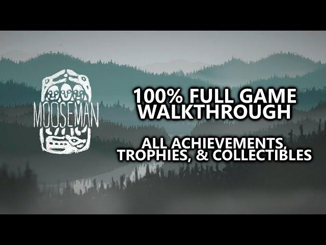 The Mooseman - 100% Full Game Walkthrough - All Achievements/Trophies & Collectibles (Artefacts)