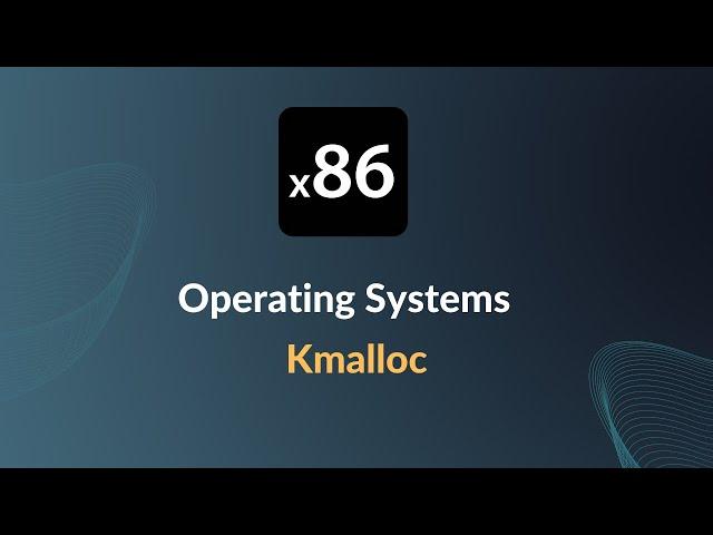 x86 Operating Systems - Basic Kmalloc Initalization