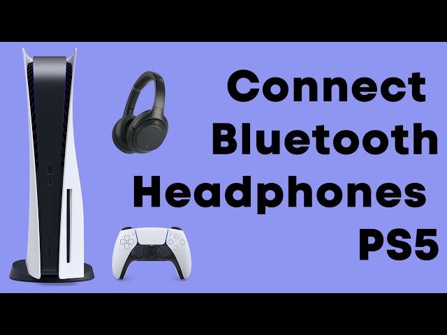 Connect Your Bluetooth Headphones to PS5 | Explained