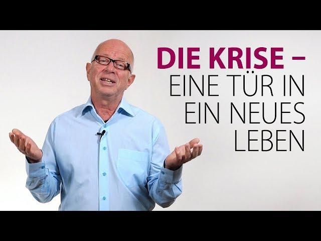 Robert Betz - Die Krise - eine Tür in ein neues Leben