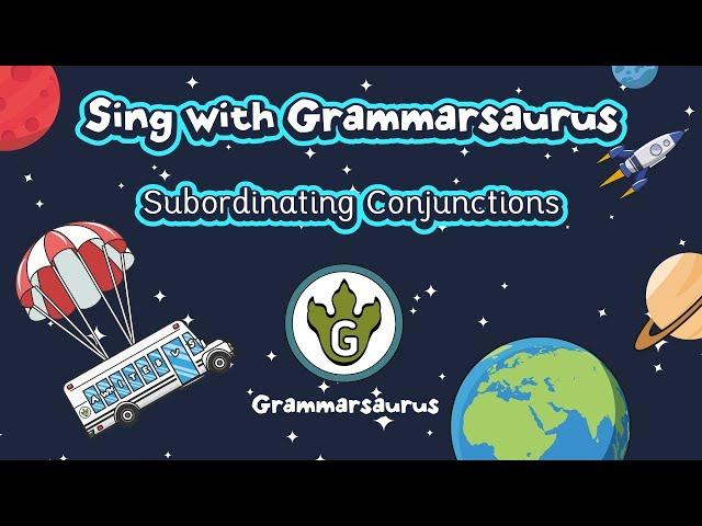 Sing with Grammarsaurus - Subordinating Conjunctions (A WHITE BUS)