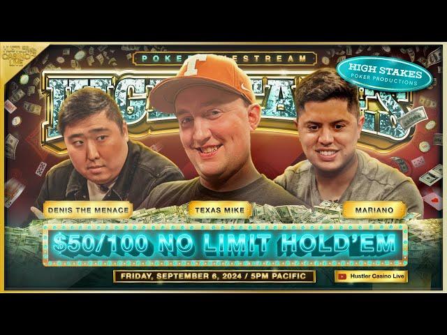 HIGH STAKES $50/100 w/ Texas Mike, Denis the Menace, Mariano & Ryan Feldman - Commentary by Charlie