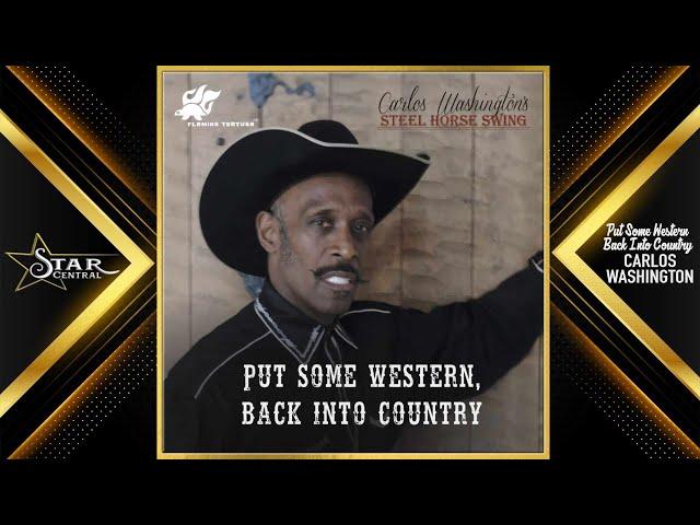 Carlos Washington - Put Some Western Back Into Country (Star Central 2024)