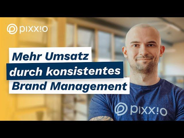 Brand Management – Mit Markenkonsistenz mehr Umsatz machen