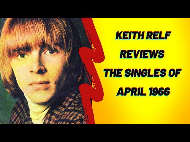 The Yardbirds' Keith Relf Reviews the Singles of April 1966