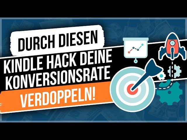 KDP Listing optimieren - Durch diesen Kindle Hack deine Konversionsrate verdoppeln!