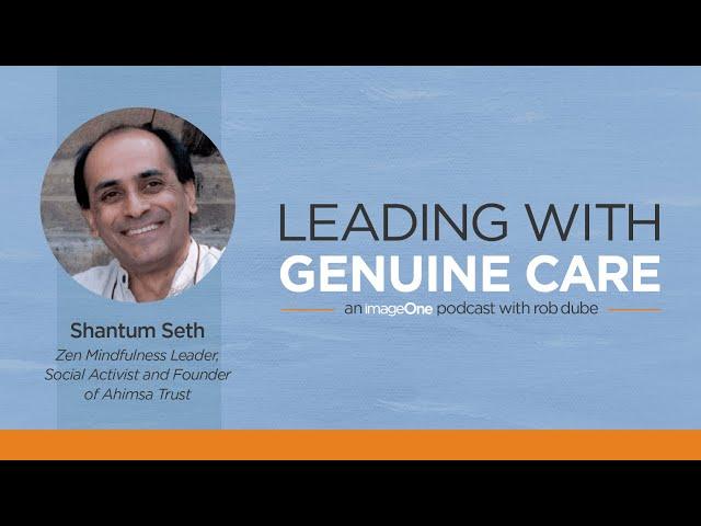 Shantum Seth | How to Live Mindfully During COVID and Beyond