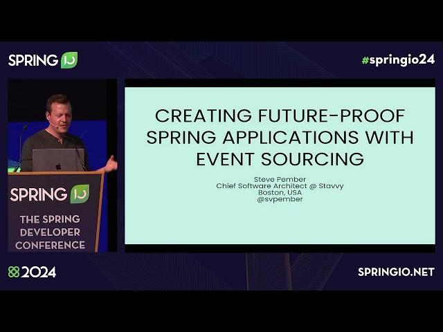 Creating Future-Proof Spring Applications with Event Sourcing by Steve Pember @ Spring I/O 2024