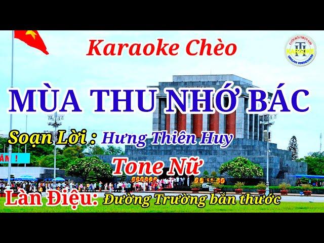 Karaoke Chèo: Mùa Thu Nhớ Bác - Tone Nữ - ĐTBT #Dựng Trần Huân