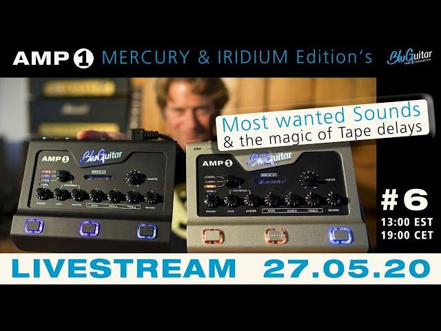 Academy of Tone #6 AMP1 Mercury & Iridium Edition's most wanted Sounds and the magic of Tape delays