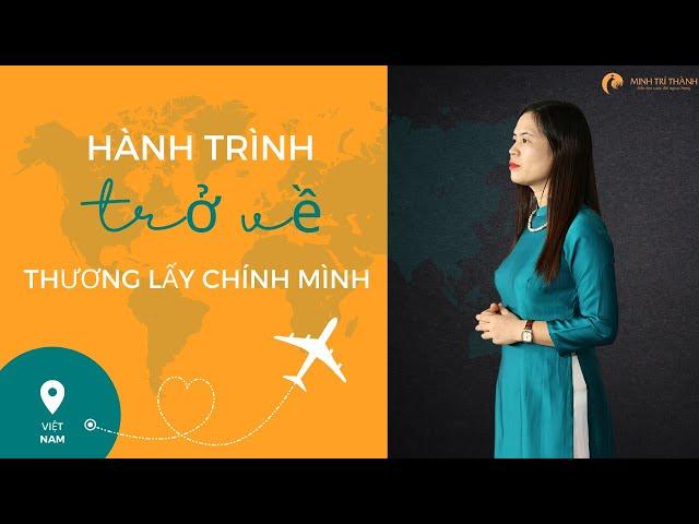 Hành trình trở về thương lấy chính mình | Nguyễn Thị Lanh