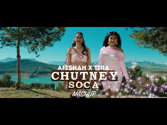 AFISHAH X TIRA | CHUTNEY SOCA MASHUP (PROD BY SUNNY-R)