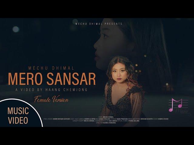 Mero Sansar (Female Version) - Mechu Dhimal | New Nepali Song