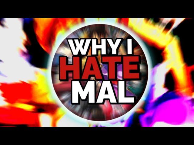 Why I hate MyAnimeList aka MAL (Rant)