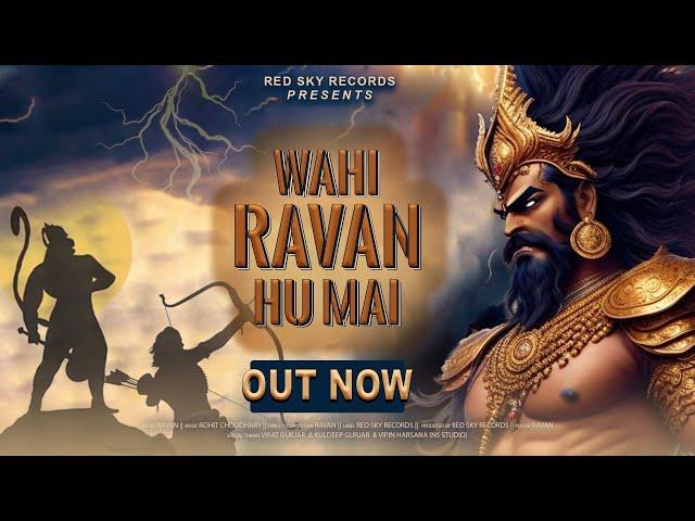 Wahi Ravan Hu Mai (Official Lyrical Video) || @Realravan777  || ​⁠Red Sky Records