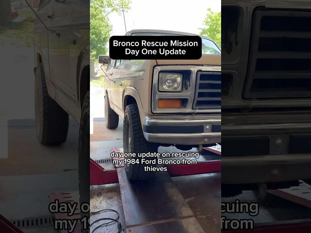 1984 Bronco Rescue Mission - Day One