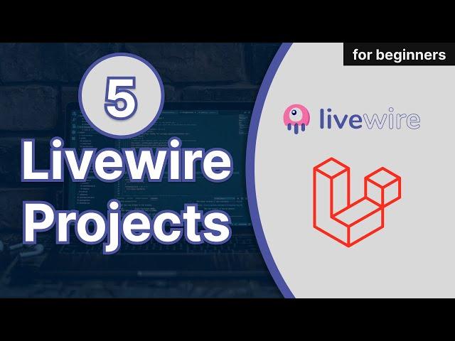 5 Laravel Livewire Projects For Beginners