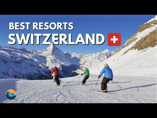 Top 10 Ski Resorts in Switzerland | 2023/24