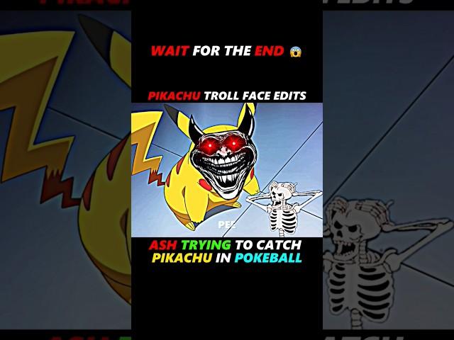 Ash Try To Catch Pikachu ll Pikachu Troll Face Edits ll #shorts #pokemon